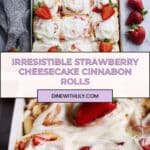 Strawberry Cheesecake Cinnabon Rolls Recipe