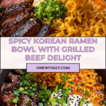 Spicy Korean Ramen with Grilled Beef & Creamy Sauce Recipe