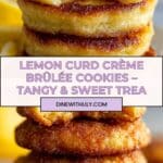 Lemon Curd Crème Brûlée Cookies – Tangy & Sweet Trea Recipe