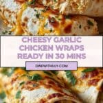 Cheesy Chicken Garlic Wraps Recipe