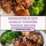 Easy Soy Garlic Chicken Thighs Recipe