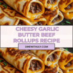 Easy Garlic Butter Beef Cheeseburger Rollups Recipe