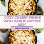 Cheesy Penne with Garlic Butter Ground Beef Recipe