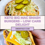 Keto Big Mac Smash Burgers Recipe