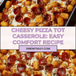 Pizza Tot Casserole Recipe