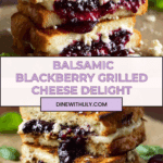 Easy Balsamic Blackberry Bliss Grilled Cheese Recipe
