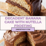 Banana Cake with Nutella Frosting Recipe