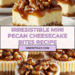Mini Pecan Cheesecake Bites Recipe