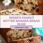 Reese’s Peanut Butter Banana Bread Recipe