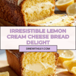 Decadent Lemon Cream Cheese Bread Recipe