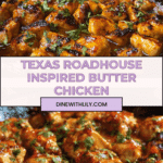 Texas Roadhouse Butter Chicken Skillet Recipe