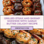 Grilled Steak and Shrimp Skewers with Garlic Butter delight Recipe