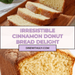 Easy Cinnamon Donut Bread Recipe