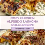 Chicken Alfredo Lasagna Rolls Recipe