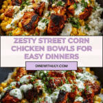 Street Corn Chicken Bowl: A Flavorful & Easy Recipe
