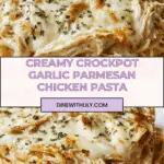 Easy Crockpot Garlic Parmesan Chicken Pasta Recipe