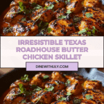Texas Roadhouse Butter Chicken Skillet Recipe