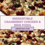 Cranberry Chicken & Brie Pizza Recipe