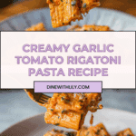 Easy and Creamy Tomato Garlic Pasta Recipe