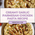 Chicken Garlic Parmesan Pasta Recipe