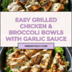 grilled chicken & broccoli bowls with creamy garlic sauce Recipe
