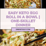 Egg Roll in a Bowl (One-Skillet, Keto) Recipe