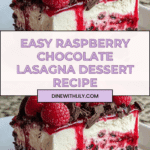 Raspberry Chocolate Lasagna Dessert Recipe