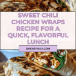 Sweet Chili Chicken Wraps: A Spicy-Sweet Lunch Favorite! Recipe
