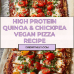 High Protein Plant-Based Quinoa & Chickpea Pizza Recipe