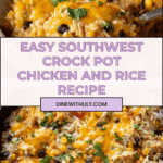 Southwest Crock Pot Chicken and Rice Recipe