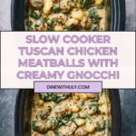 Slow Cooker Tuscan Chicken Meatballs With Gnocchi Recipe